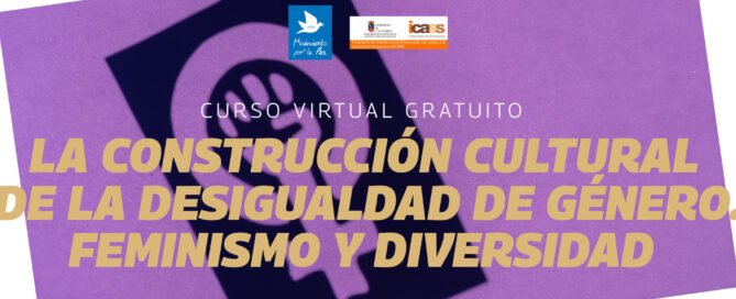 Curso La construcción cultural de la desigualdad de género. Feminismo y diversidad