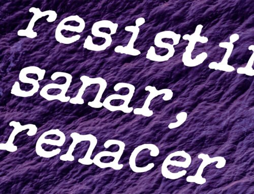 Sanar, Resistir, Renacer: un fanzine para sostener y reparar en comunidad.
