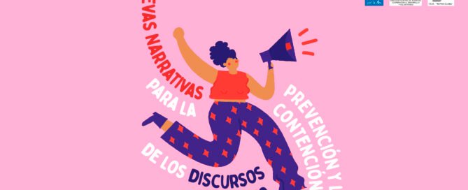 Nuevas narrativas para la prevención y contención de los discursos de odio